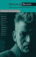 Rethinking Beckett: A Collection of Critical Essays