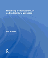 Rethinking Contemporary Art and Multicultural Education
