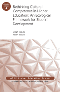 Rethinking Cultural Competence in Higher Education: An Ecological Framework for Student Development: ASHE Higher Education Report, Volume 42, Number 4