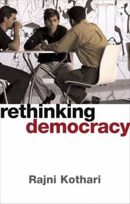 Rethinking Democracy - Kothari, Rajni