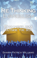 Rethinking Evangelism: Evangelism Outside The Box