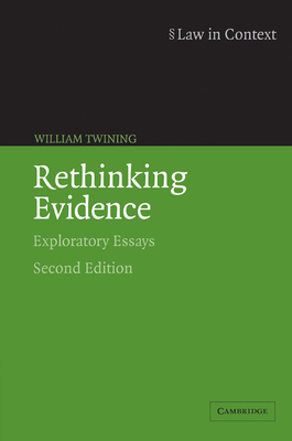 Rethinking Evidence: Exploratory Essays - Twining, William