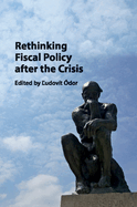 Rethinking Fiscal Policy After the Crisis