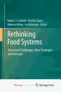 Rethinking Food Systems: Structural Challenges, New Strategies and the Law