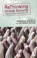 Rethinking Global Security: Media, Popular Culture, and the War on Terror - Martin, Andrew (Editor)