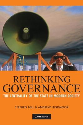 Rethinking Governance - Bell, Stephen, and Hindmoor, Andrew