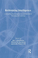 Rethinking Intelligence: Confronting Psychological Assumptions about Teaching and Learning