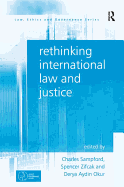 Rethinking International Law and Justice