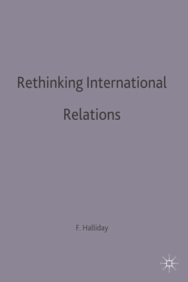 Rethinking International Relations - Halliday, Fred