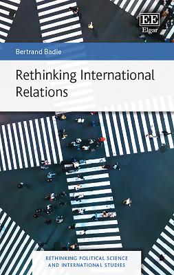 Rethinking International Relations - Badie, Bertrand