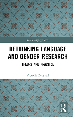 Rethinking Language and Gender Research: Theory and Practice - Bergvall, Victoria