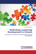 Rethinking Leadership Development in Schools