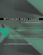 Rethinking Media Change: The Aesthetics of Transition