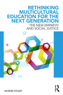 Rethinking Multicultural Education for the Next Generation: Rethinking Multicultural Education for the Next Generation