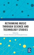 Rethinking Music through Science and Technology Studies