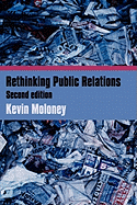 Rethinking Public Relations: PR Propaganda and Democracy