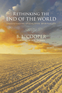 Rethinking the End of the World