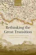 Rethinking the Great Transition: Community and Economic Growth in County Durham, 1349-1660