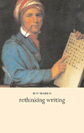 Rethinking Writing - Harris, Roy, Professor