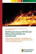 Retifica??o do a?o VP-50 com M?nima Quantidade de Lubrificante