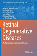 Retinal Degenerative Diseases: Mechanisms and Experimental Therapy