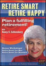 Retire Smart, Retire Happy with Dr. Nancy K. Schlossberg