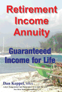 Retirement Income Annuity: Guaranteed Income for Life