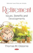 Retirement: Issues, Benefits and Developments