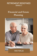 Retirement Redefined Series 3: Financial and Estate Planning.