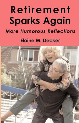 Retirement Sparks Again - Decker, Elaine M