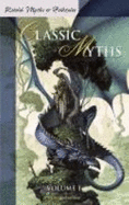 Retold Classic Myths, Volume 1