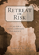 Retreat or Risk: A Call for a Great Commission Resurgence