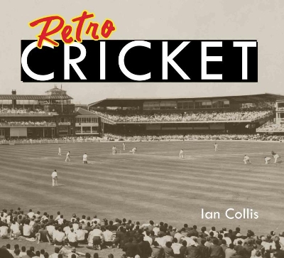 RETRO CRICKET - Collis, Ian