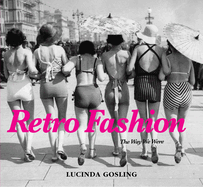 Retro Fashion: The Way We Were