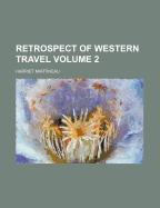 Retrospect of Western Travel; Volume 2