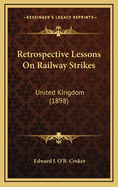 Retrospective Lessons on Railway Strikes: United Kingdom (1898)