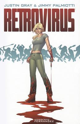 Retrovirus - Palmiotti, Jimmy, and Fernandez, Norberto