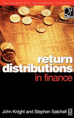 Return Distributions in Finance - Satchell, Stephen, and Knight, John
