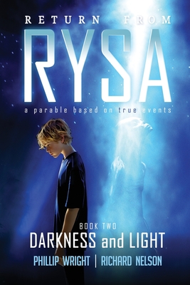 Return From Rysa: Darkness and Light - Nelson, Richard, and Wright, Phillip