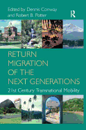 Return Migration of the Next Generations: 21st Century Transnational Mobility
