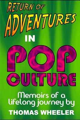 Return of Adventures in Pop Culture - Wheeler, Thomas
