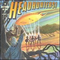 Return of the Headhunters! - The Headhunters