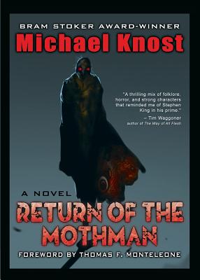 Return of the Mothman - Knost, Michael, and Monteleone, Thomas F (Foreword by)