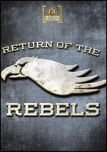 Return of the Rebels - Noel Nosseck