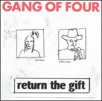 Return the Gift - Gang of Four