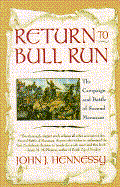 Return to Bull Run: The Campaign and Battle of Second Manassas - Hennessy, John J