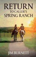 Return to Caller's Spring Ranch