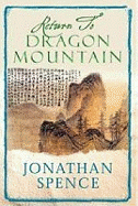 Return to Dragon Mountain: Memoirs of a Late Ming Man