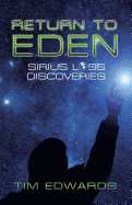 Return to Eden: Sirius Loss Discoveries