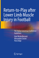 Return-To-Play After Lower Limb Muscle Injury in Football: The Italian Consensus Conference Guidelines